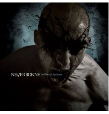 Neverborne - Self Destruct Syndrome