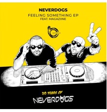 Neverdogs - Feeling Something EP