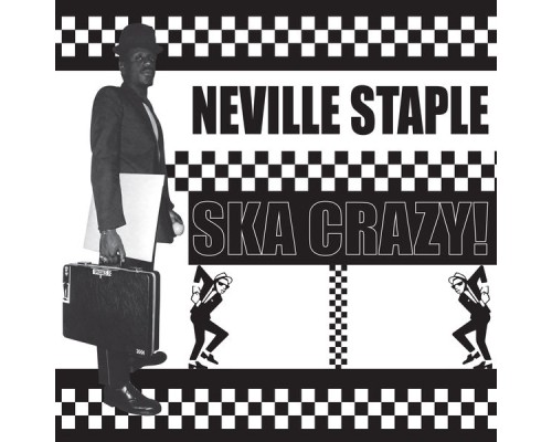 Neville Staple - Ska Crazy!