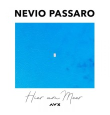 Nevio Passaro - Hier am Meer