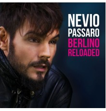 Nevio Passaro - Berlino Reloaded