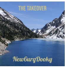 New6urgDooky - The Takeover