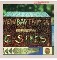 New Bad Things - C-Sides