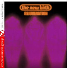 New Birth - Rejuvenation (Digitally Remastered)