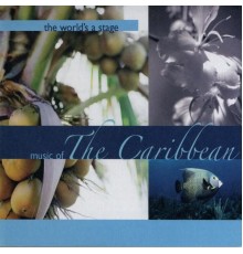 New Islanders - The World's a Stage - Music of the Carribbean