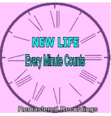 New Life - Every Minute Counts