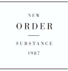 New Order - Substance 1987