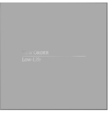 New Order - Low-Life (Definitive)