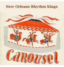 New Orleans Rhythm Kings - Carousel