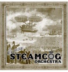 New Orleans Steamcog Orchestra - Victory Through Steam