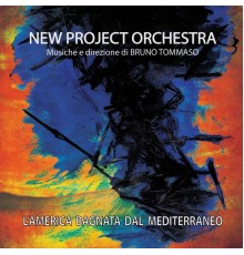New Project Orchestra, Bruno Tommaso - L'America bagnata dal Mediterraneo  (Live)