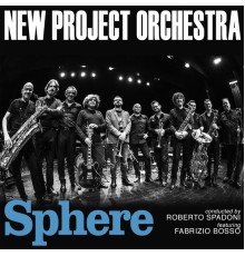 New Project Orchestra, Roberto Spadoni - Sphere (feat. Fabrizio Bosso)  (Live)