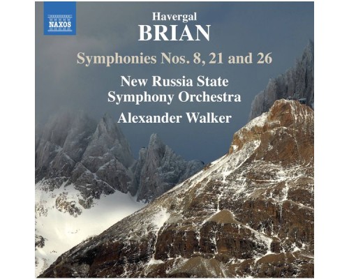 New Russia State Symphony Orchestra, Alexander Walker - Brian : Symphonies Nos. 8, 21 & 26 New Russia State Symphony Orchestra, Alexander Walker - Brian : Symphonies Nos. 8, 21 & 26