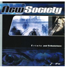 New Society - Trials and Tribulations