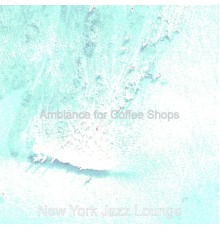New York Jazz Lounge - Ambiance for Coffee Shops