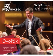 New York Philharmonic - Dvořák: Symphony No. 9, From the New World