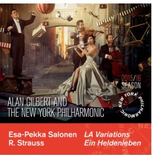 New York Philharmonic - Alan Gilbert - Salonen: L.A. Variations - Strauss: Ein Heldenleben
