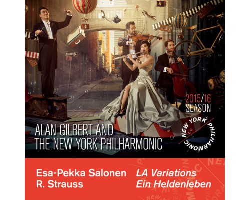 New York Philharmonic - Alan Gilbert - Salonen: L.A. Variations - Strauss: Ein Heldenleben