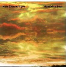 New Zion, Cyro - Sunshine Seas