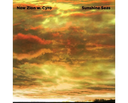 New Zion, Cyro - Sunshine Seas