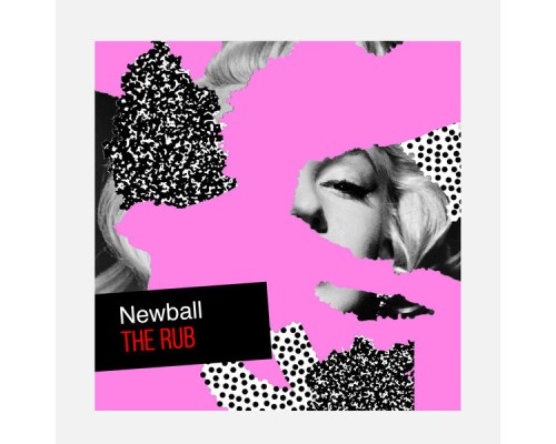 Newball - The Rub