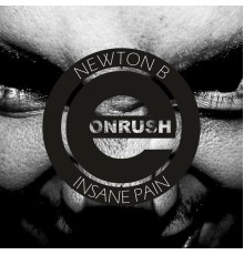 Newton B - Insane Pain