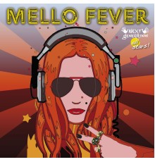 Next Generation - Mello Fever