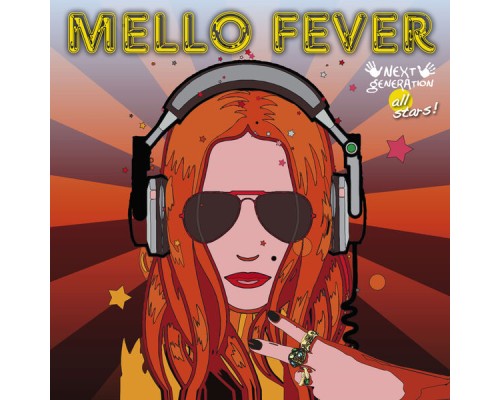 Next Generation - Mello Fever