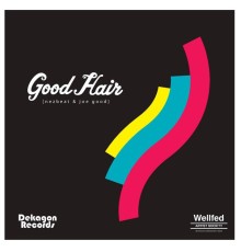 Nezbeat, Joe Good - Good Hair