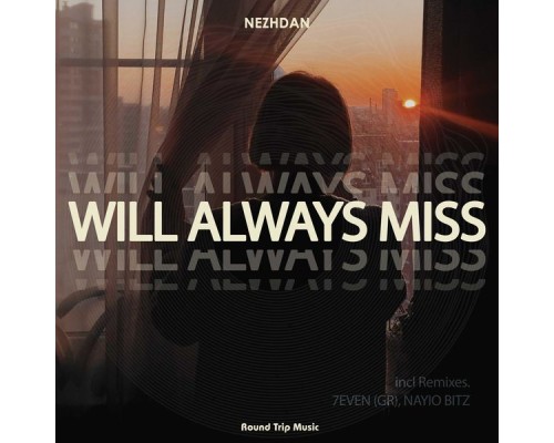 Nezhdan - Will Always Miss