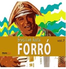Nezinho Pereira, Renato Leite, Trio Nordestino and João Trinta Do Nordeste - Forró Vol. 7