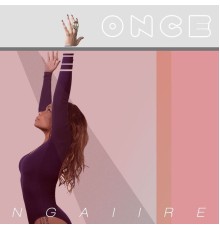 Ngaiire - Once