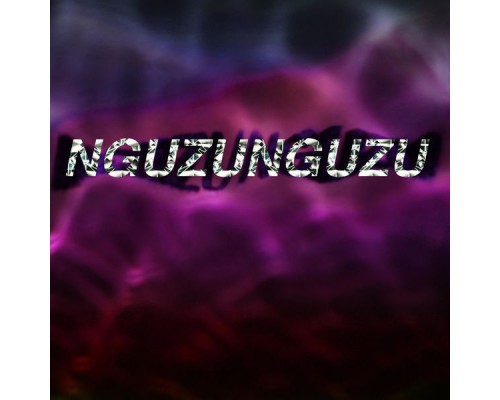 Nguzunguzu - Nguzunguzu