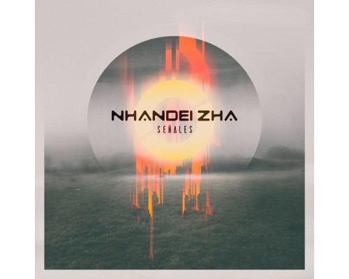 Nhandei Zha - Señales