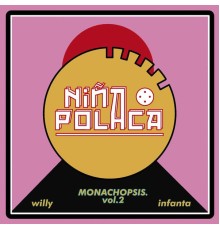 Niña Polaca - Monachopsis  (Vol. II)