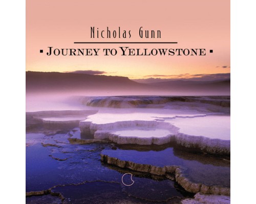 Nicholas Gunn - Journey to Yellowstone