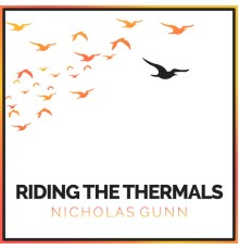 Nicholas Gunn - Riding the Thermals