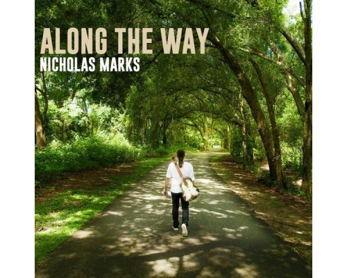 Nicholas Marks - Along the Way