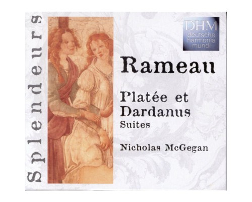 Nicholas McGegan - Rameau: Platée Et Dardanus Suites