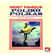 Nicholas Novickowski - Most Famous Polish Polkas