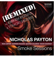 Nicholas Payton - Smoke Sessions  (Remixed)