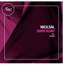 Nick.Sal - Dark Road (Original Mix)