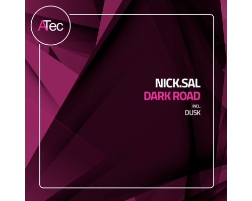 Nick.Sal - Dark Road (Original Mix)