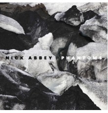 Nick Abbey - Phantoms