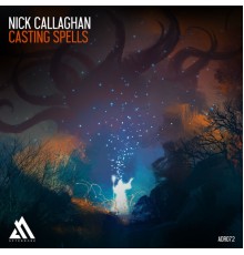 Nick Callaghan - Casting Spells