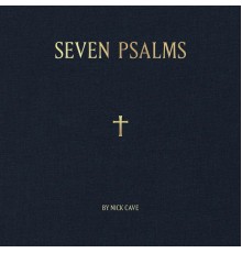 Nick Cave - Seven Psalms