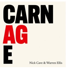 Nick Cave & Warren Ellis - CARNAGE