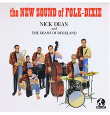 Nick Dean & The Deans Of Dixieland - The New Sound of Folk-Dixie (Remastered)