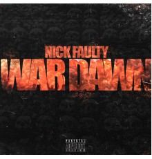 Nick Faulty - War Dawn