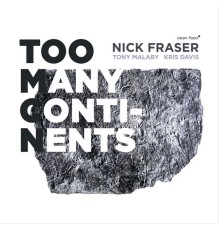 Nick Fraser - Too Many Continents